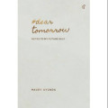 #Dear Tomorrow : Notes to my future self