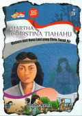 Martha Christina Tiahahu : Mutiara dari nusa laut yang cinta tanah air