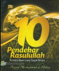 10 Pendekar Rasulullah : Kesatria islam yang gagah berani