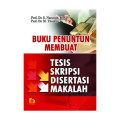 Buku Penuntun  Membuat Tesis Skripsi Disertasi Makalah