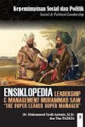 Kepemimpinan Sosial dan Politik : Ensiklopedia Leadership & Manajemen Muhammad SAW