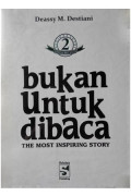 Bukan Untuk Dibaca : The most inspiring story