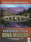 Ensiklopedia Peradaban Islam : Cina Muslim