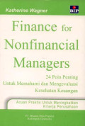 Finance for Nonfinancial Managers : 24 point penting untuk memahami dan mengevaluasi kesehatan keuangan