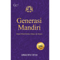 Generasi Mandiri : Menjadi pribadi merdeka, berdaya, dan berguna