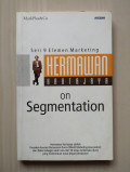 Hermawan Kartajaya On Segmentation
