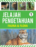 Jelajah Pengetahuan : Fauna & Flora