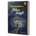 Kepemimpinan Jalan Langit : Perjalanan kepemimpinan bisnis melalui prinsip-prinsip langit