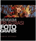 Membasmi Frustrasi Foto Grafer