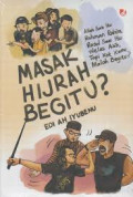 Masak Hijrah Begitu?: Allah Swt Itu Rahman Rahim, Rasul Saw itu welas asih, tapi kok kamu malah begitu?
