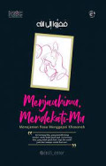 Menjauhimu, Mendekati-Mu: manajemen rasa mencapai khazanah