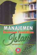 Manajemen Kurikulum Pendidikan Islam : Dari normatif - filosofis ke praktis