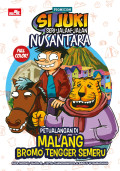 Si Juki: Seri jalan-jalan nusantara petualangan di malang bromo tengger semeru