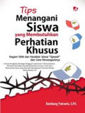 Tips Menangani Siswa yang membutuhkan Perhatian Khusus