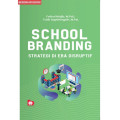 School Branding : Strategi di Era Disruptif