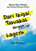 Dari Ikigai, Tawakal, Hingga Lagom