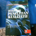 Memahami Penelitian Kualitatif