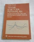 Teknik & Metoda Peramalan: Penerapannya dalam ekonomi & dunia usaha