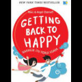 Getting Back To Happy: Bahagia itu perlu usaha