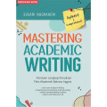 Mastering Academic Writing:Panduan Lengkap Penulisan Teks Akademik Bahasa Inggris