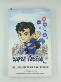 Super Fesbuk : 100 juta pertama dari fesbuk