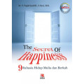The Secret of Happiness : 9 rahasia hidup mulia dan berkah