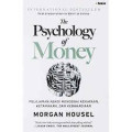The Psychology Of Money: Pelajaran abadi mengenai kekayaan, ketamakan, dan kebahagiaan