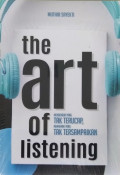 The Art Of Listening : Mendengar tak terucap, memahami yang tak tersampaikan