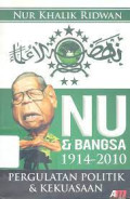 NU & Bangsa 1914-2010 Pergulatan Politik & Kekuasaan